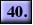40